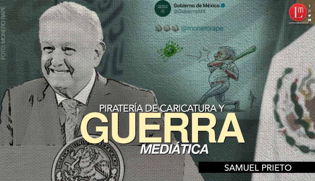 PIRATERÍA DE CARICATURA Y GUERRA MEDIÁTICA