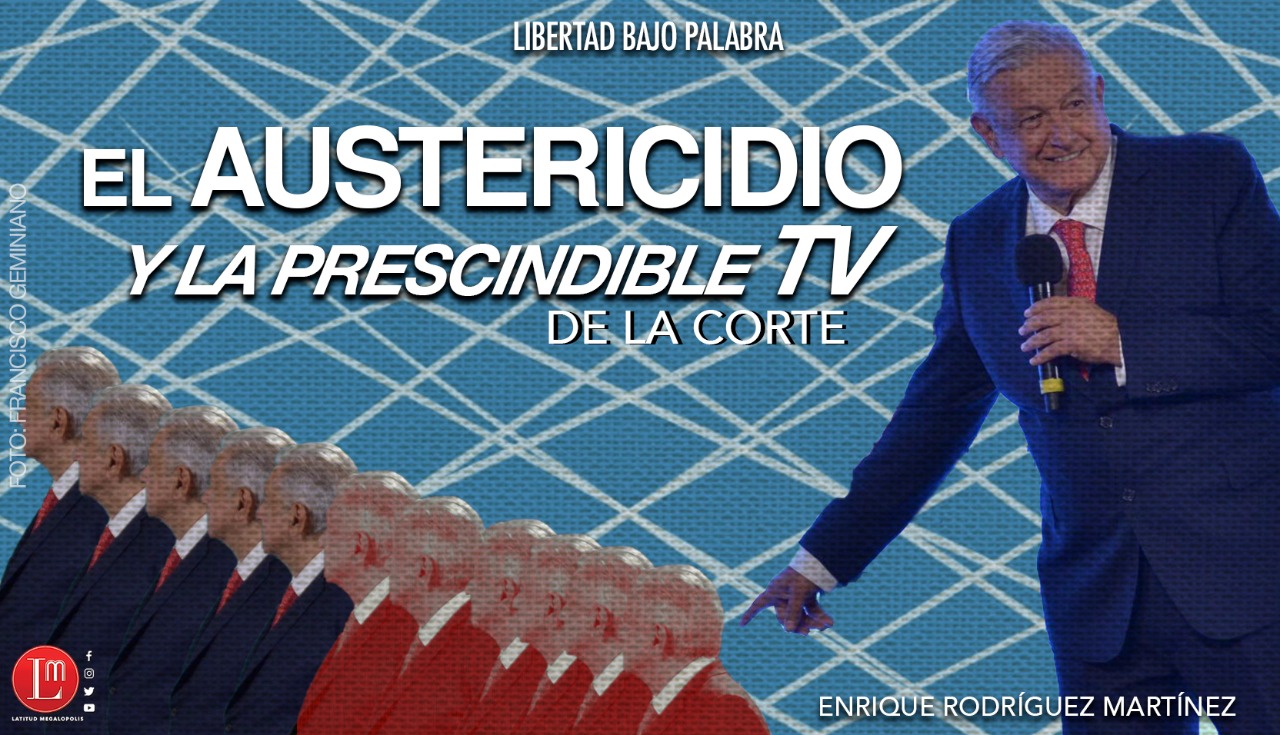 EL AUSTERICIDIO Y LA PRESCINDIBLE TV DE LA CORTE