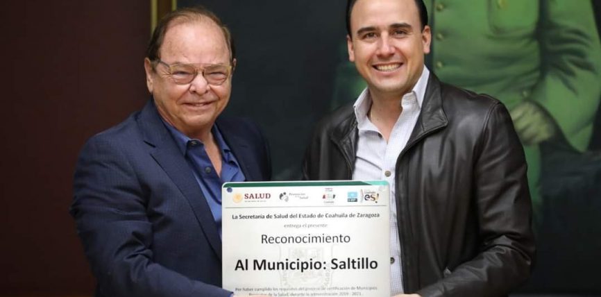 Certifican a Saltillo como municipio promotor de la Salud