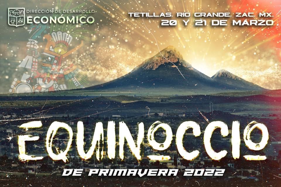 EQUINOCCIO DE PRIMAVERA 2022 (TETILLAS Y RIO GRANDE, ZACATECAS)